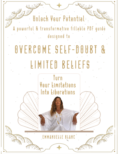 overcome self-doubt and limited beliefs - unlock your potential - a powerful &amp; transformative fillable pdf guide designed to turn your limitations into liberation by emmanuelle blanc unleash your inner wealth